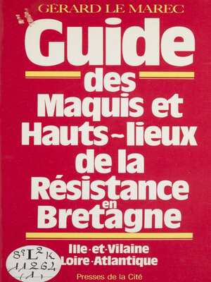 cover image of Guide des maquis et hauts lieux de la Résistance en Bretagne